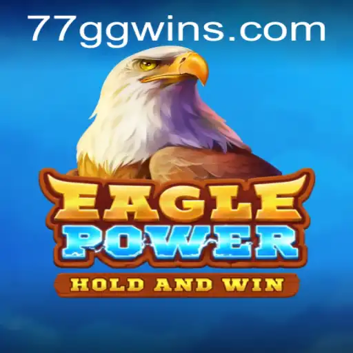 EaglePower: A Dive into the Thrilling World of 77 GG